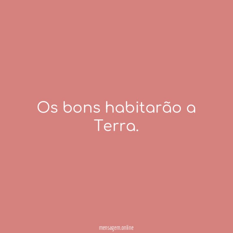 Os bons habitarão a Terra