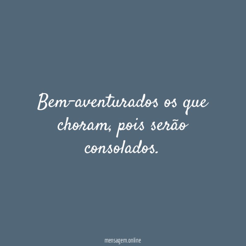 Bem-aventurados os que choram