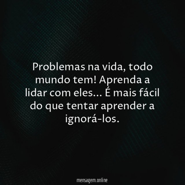 Aprenda a lidar com os problemas