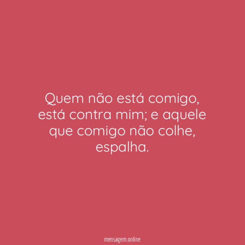 Quem não está comigo
