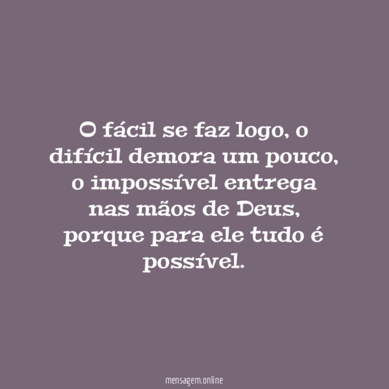 Tudo é possível
