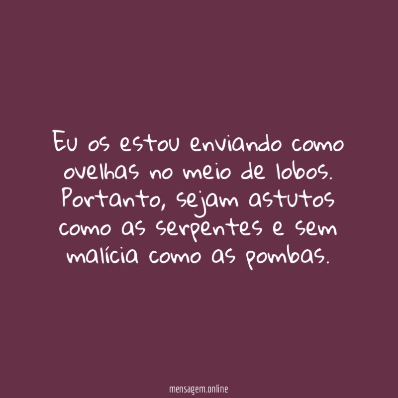 Eu os estou enviando como ovelhas no meio de lobos