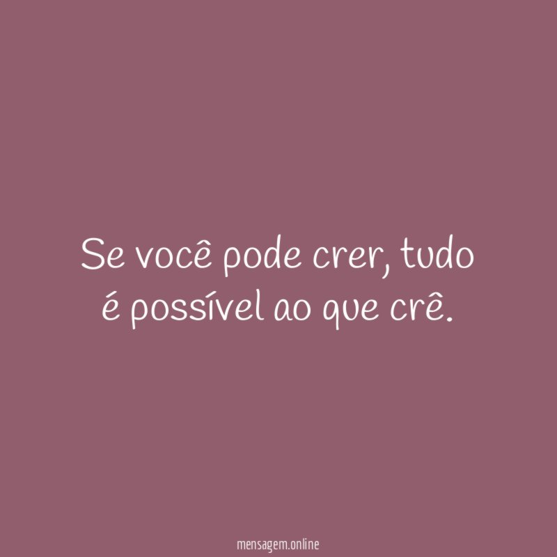 Se você pode crer