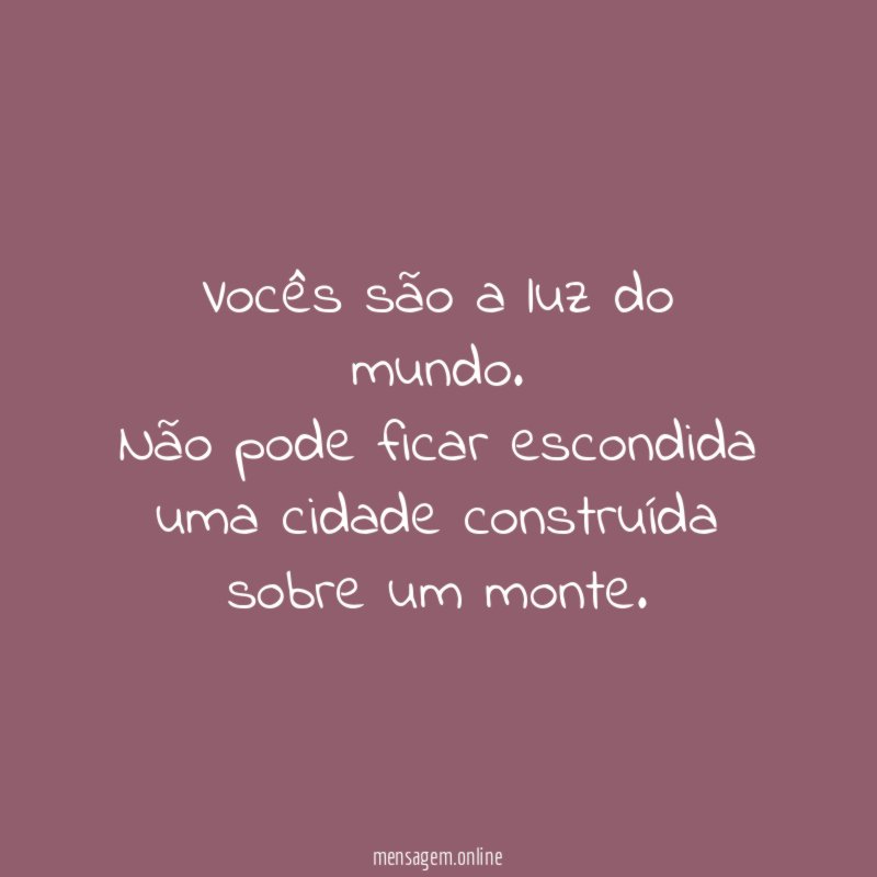 Vocês são a luz do mundo