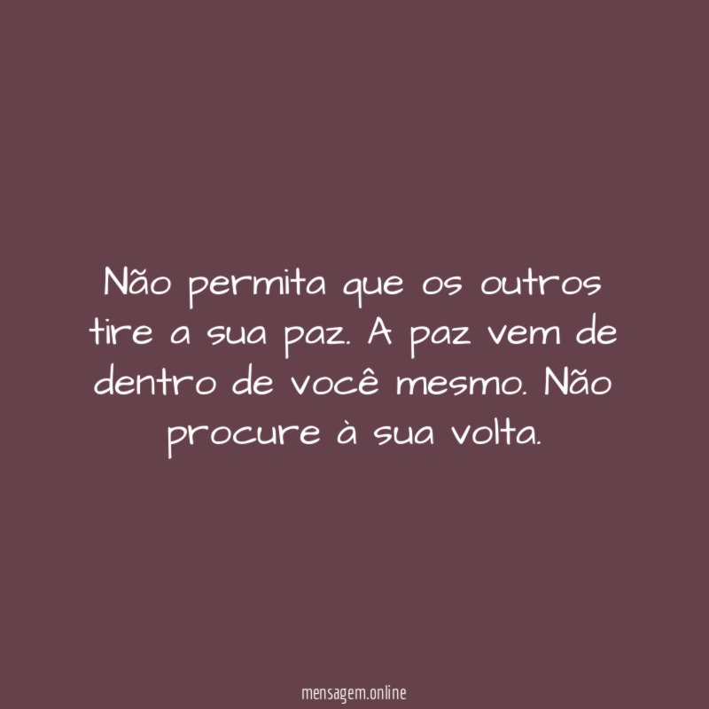 Não permita que os outros tire a sua paz