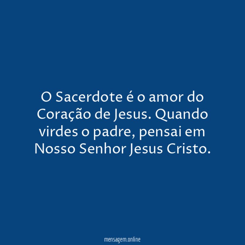 O Sacerdote é o amor do Coração de Jesus