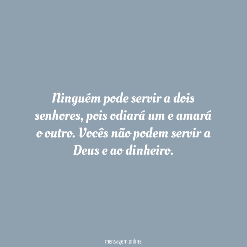 Ninguém pode servir a dois senhores