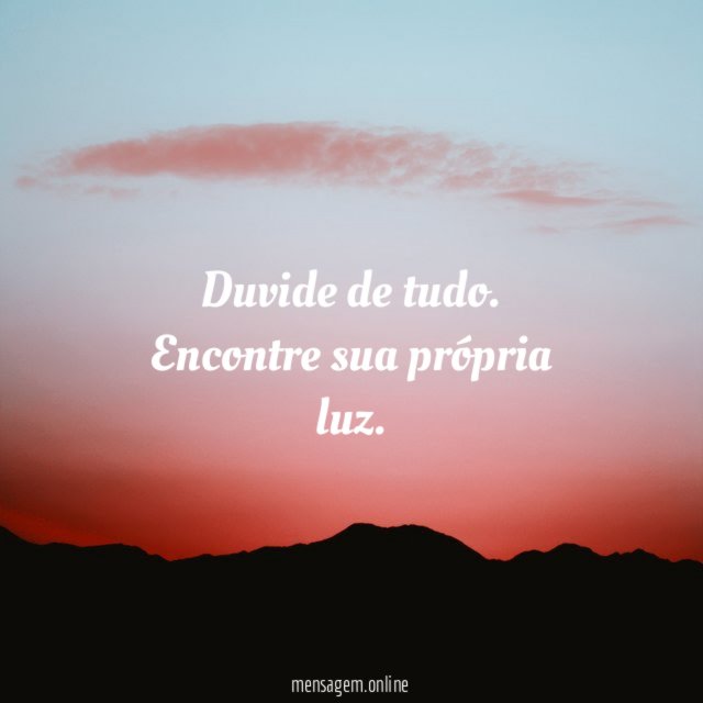 Duvide de tudo