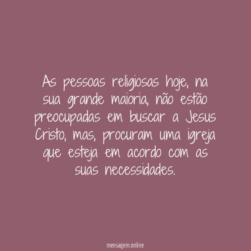 As pessoas religiosas hoje