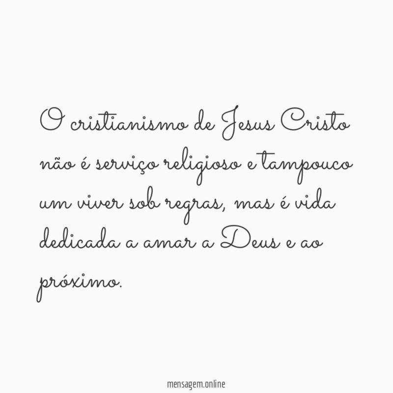 O cristianismo de Jesus Cristo não é serviço