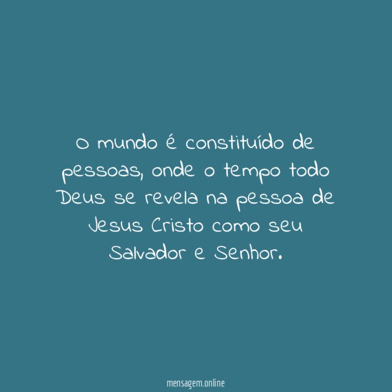 O mundo é constituído de pessoas