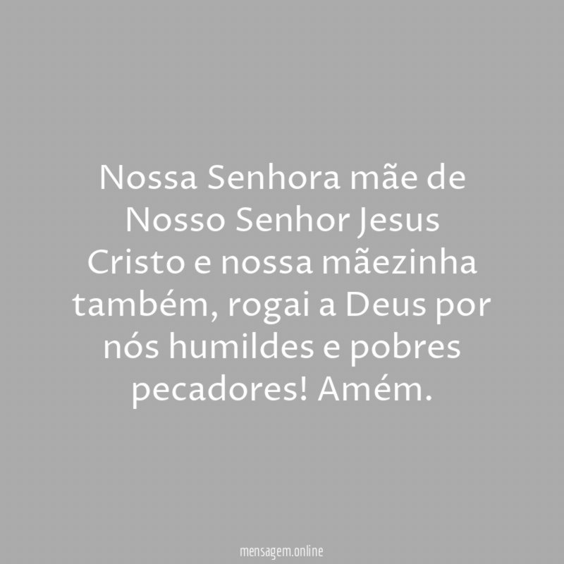 Nossa Senhora mãe de Nosso Senhor Jesus Cristo