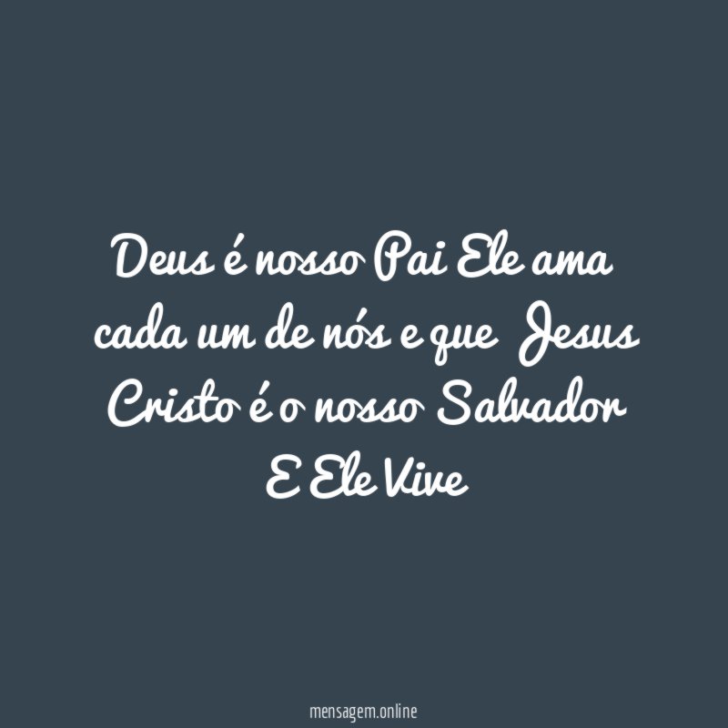 Deus é nosso Pai Ele ama cada um