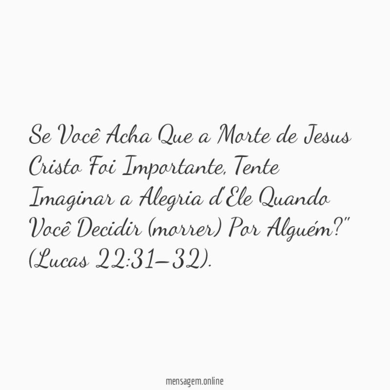 Se Você Acha Que a Morte de Jesus Cristo Foi Importante