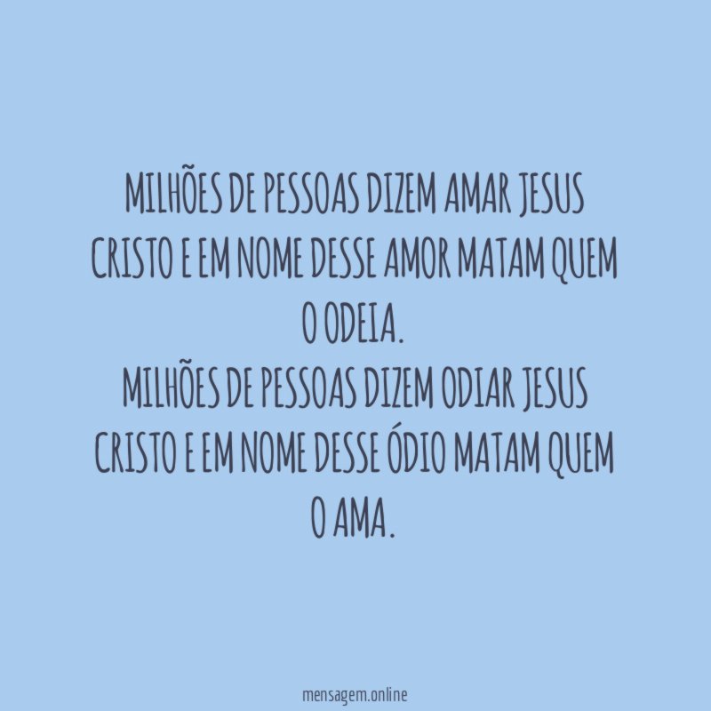 Milhões de pessoas dizem amar Jesus Cristo