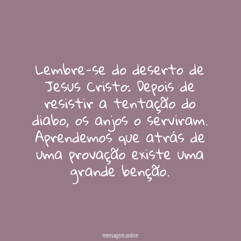 Lembre-se do deserto de Jesus Cristo