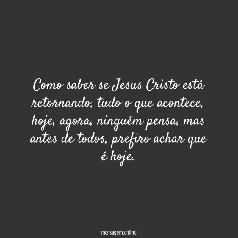 Como saber se Jesus Cristo está retornando
