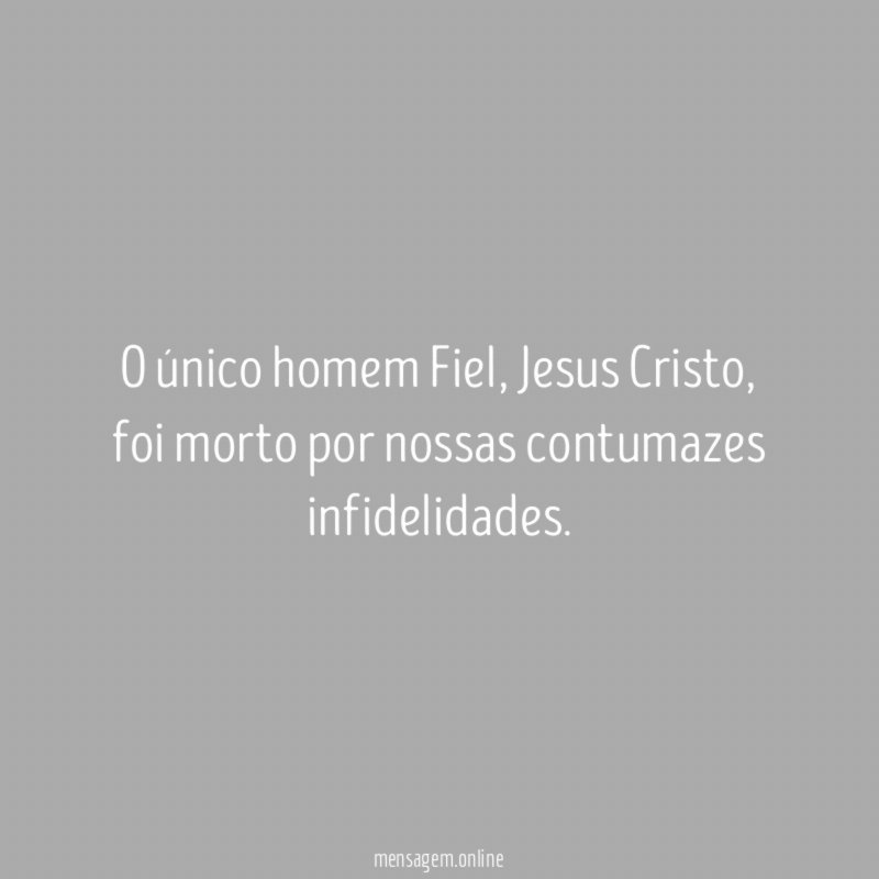O único homem Fiel