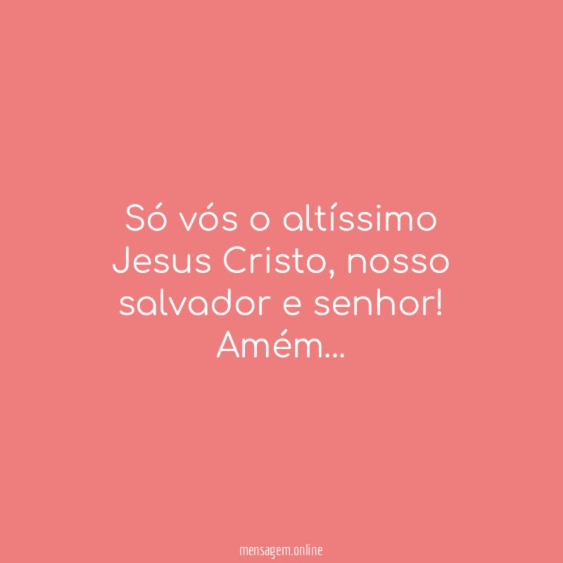 Só vós o altíssimo Jesus Cristo