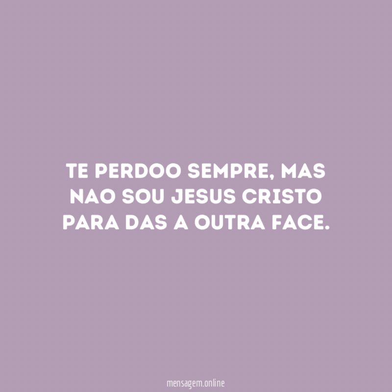 Te perdoo sempre
