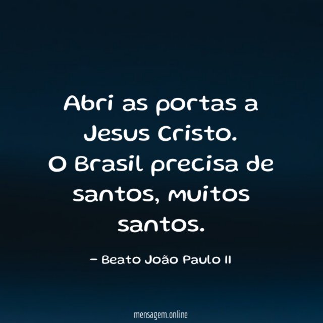 Abri as portas a Jesus Cristo