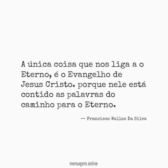 A única coisa que nos liga a o Eterno
