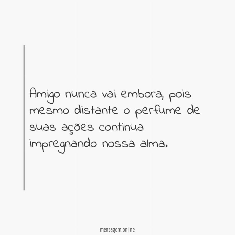 Amigo nunca vai embora
