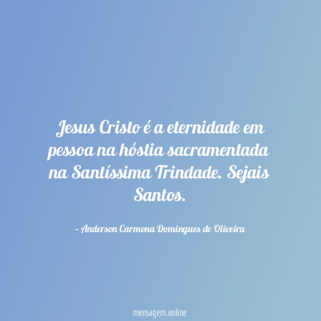Jesus Cristo é a eternidade em pessoa na