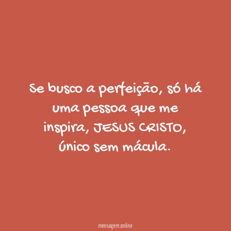 Se busco a perfeição
