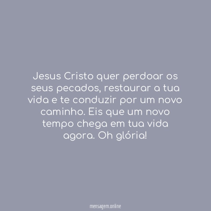 Jesus Cristo quer perdoar os seus pecados