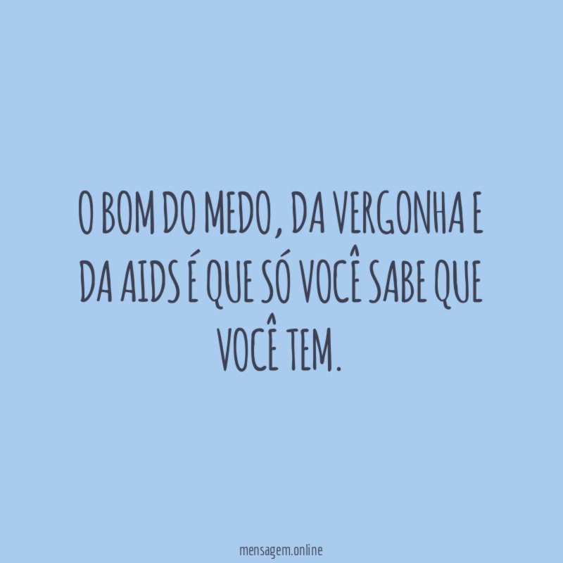 O bom do medo