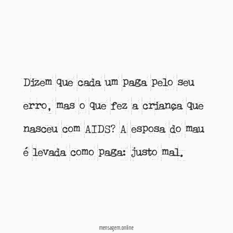 Dizem que cada um paga pelo seu erro