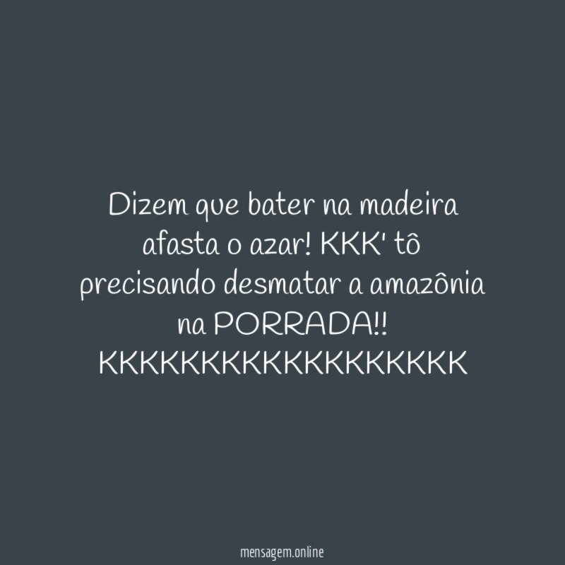 Dizem que bater na madeira afasta o azar