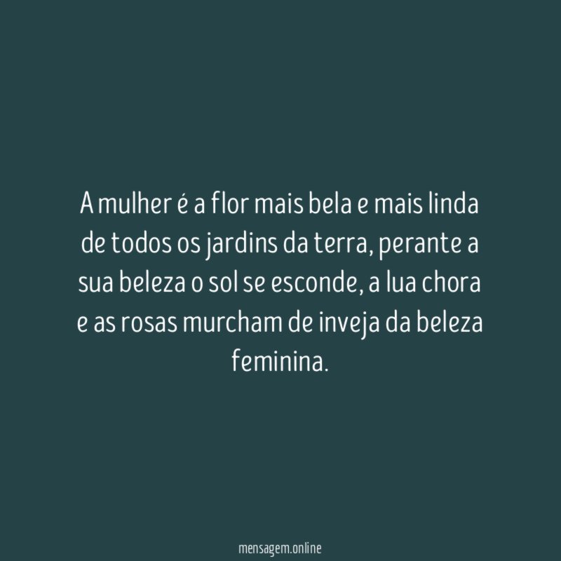 A mulher é a flor mais bela