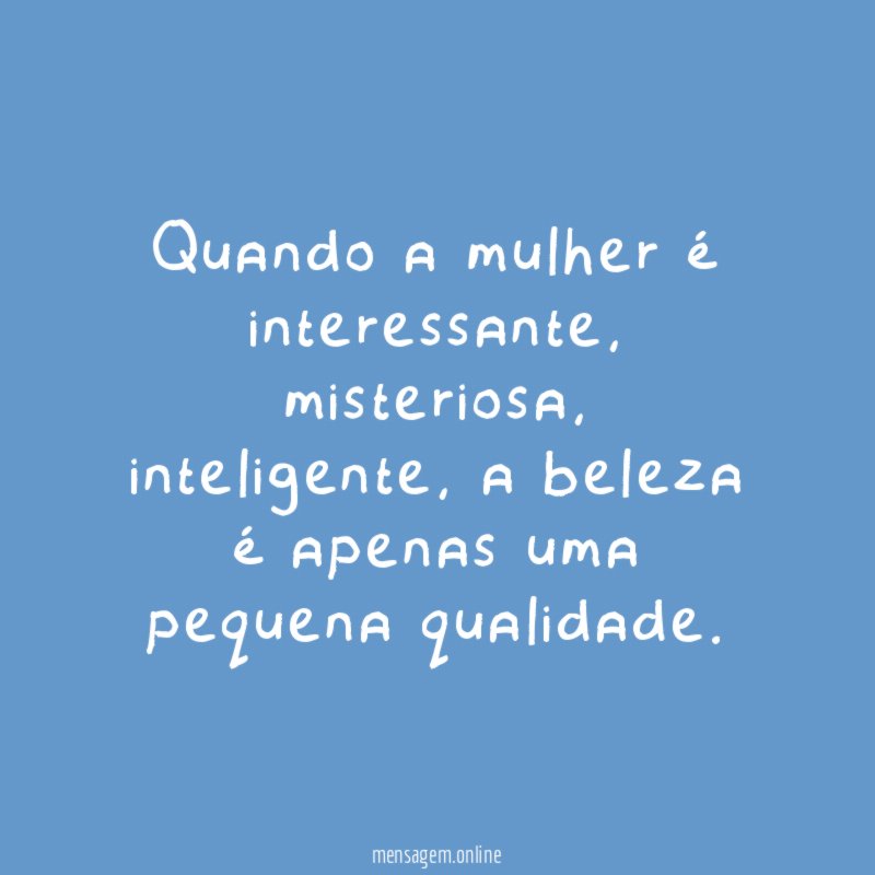 Quando a mulher é interessante