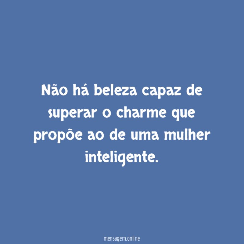 Não há beleza capaz de superar o charme