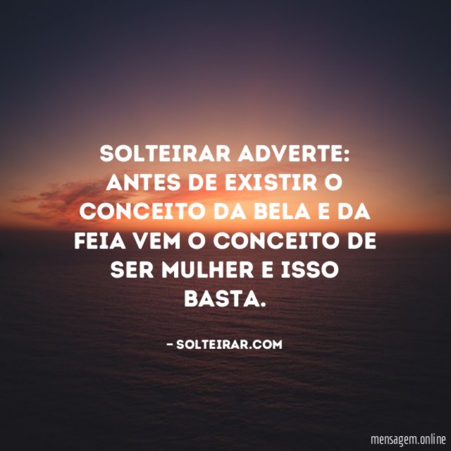 Solteirar adverte