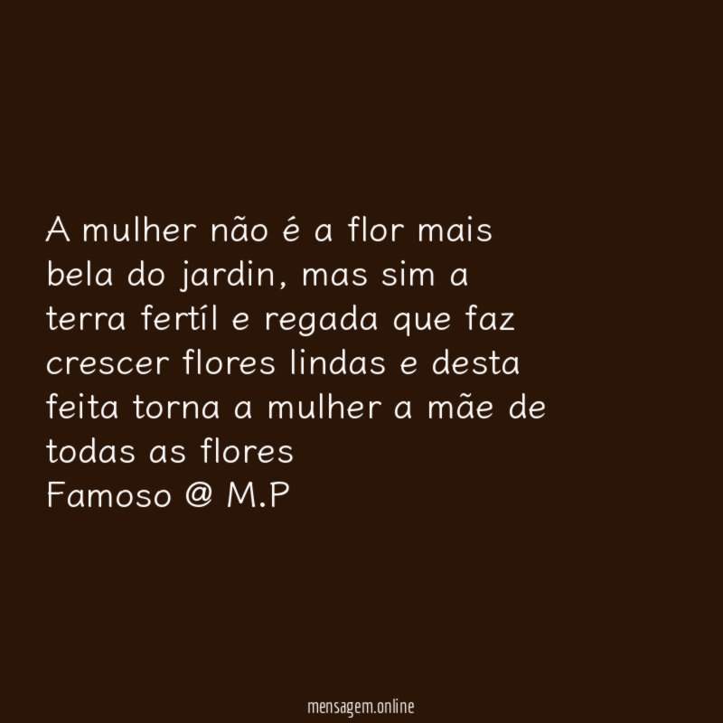 A mulher não é a flor mais bela do jardin