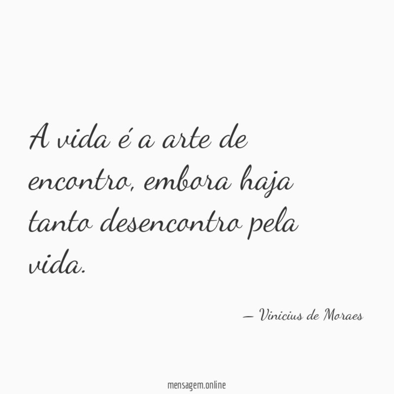 A vida é a arte do encontro