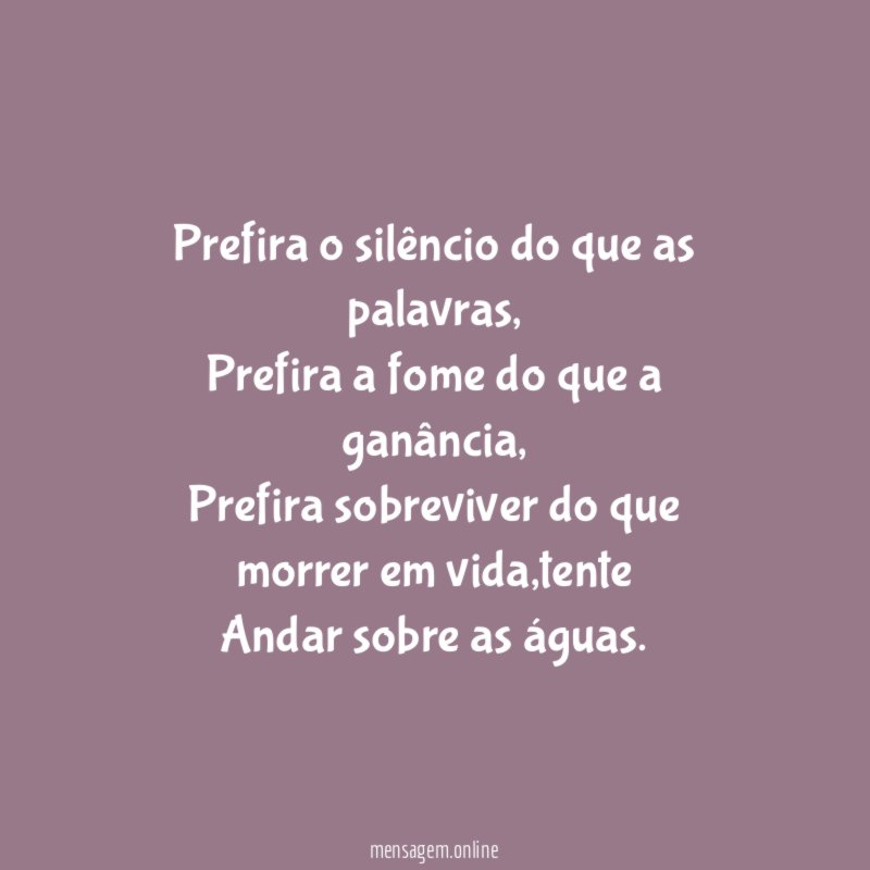 Prefira o silêncio do que as palavras