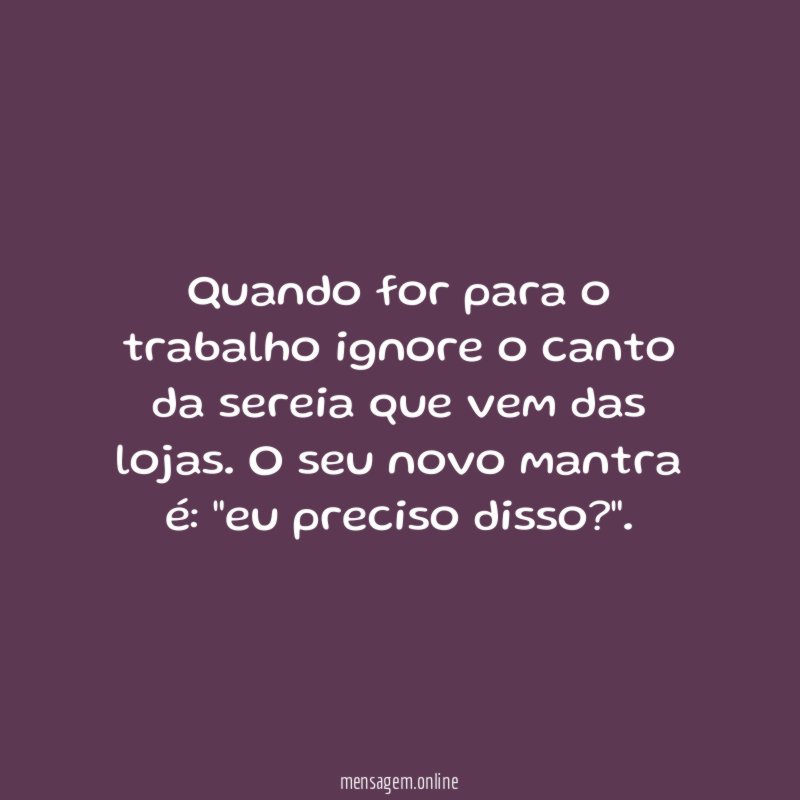 Quando for para o trabalho ignore o canto