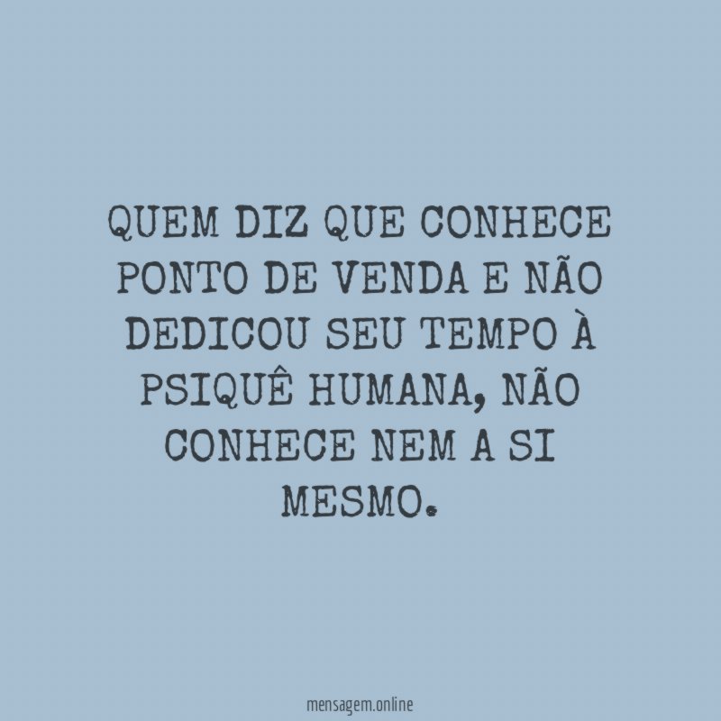 QUEM DIZ QUE CONHECE PONTO DE VENDA E