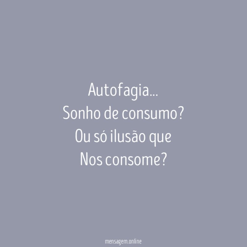 Autofagia…
