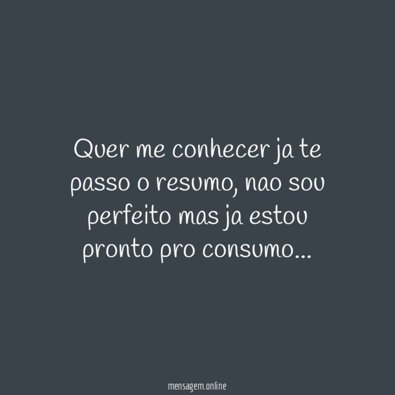 Quer me conhecer ja te passo o resumo