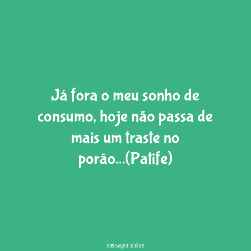 Já fora o meu sonho de consumo