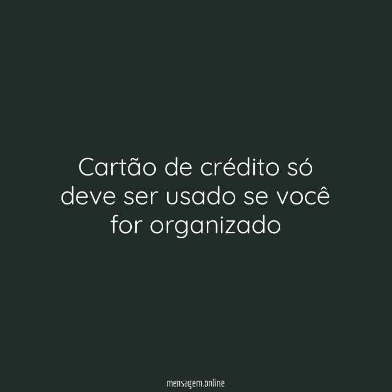 Cartão de crédito só deve ser usado se