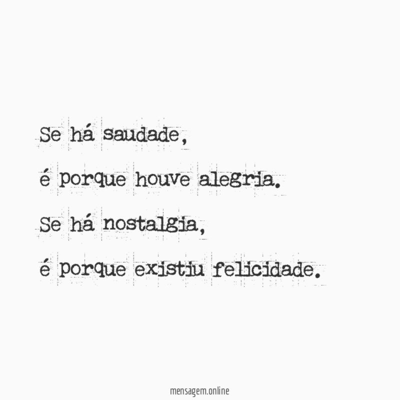 Existiu felicidade