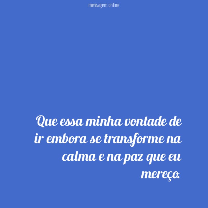“Que essa minha vontade de ir embora se