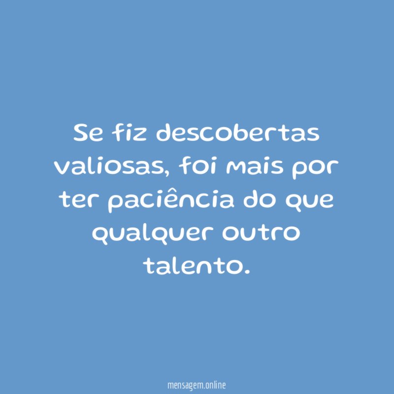 Se fiz descobertas valiosas