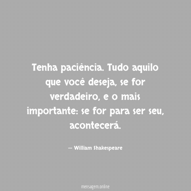 Tenha paciência